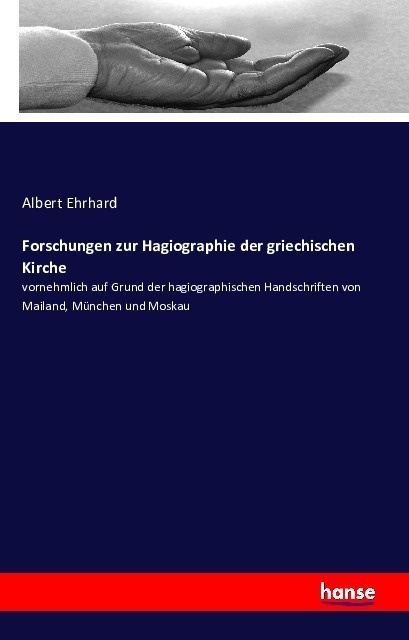 Forschungen Zur Hagiographie Der Griechischen Kirche - Albert Ehrhard  Kartoniert (TB)