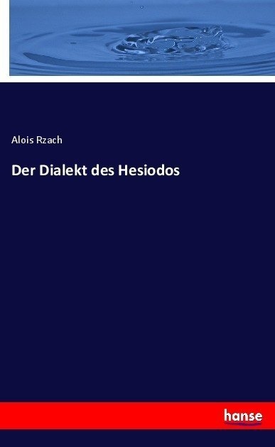 Der Dialekt Des Hesiodos - Alois Rzach  Kartoniert (TB)