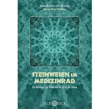 Neue Erde Steinwesen im Medizinrad