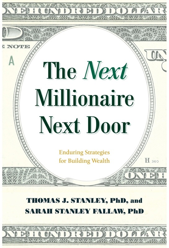 The Next Millionaire Next Door - Thomas J. Stanley, Sarah Stanley Fallaw, Gebunden