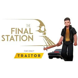The Final Station - The Only Traitor
