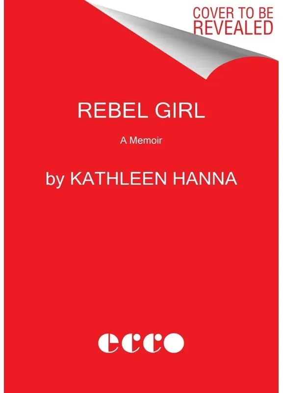 Rebel Girl - Kathleen Hanna  Gebunden