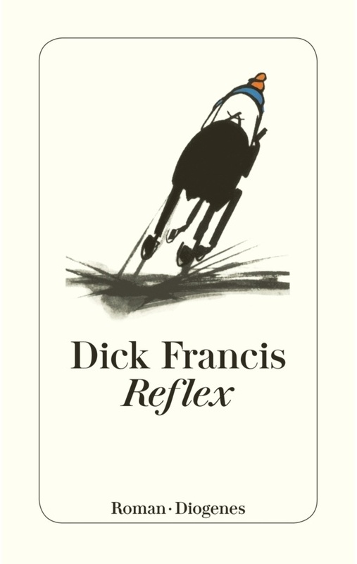 Reflex - Dick Francis, Taschenbuch