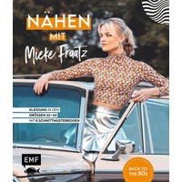 Edition Michael Fischer Nähen mit Mieke Fraatz - Back to the 80s: - Mieke Fraatz