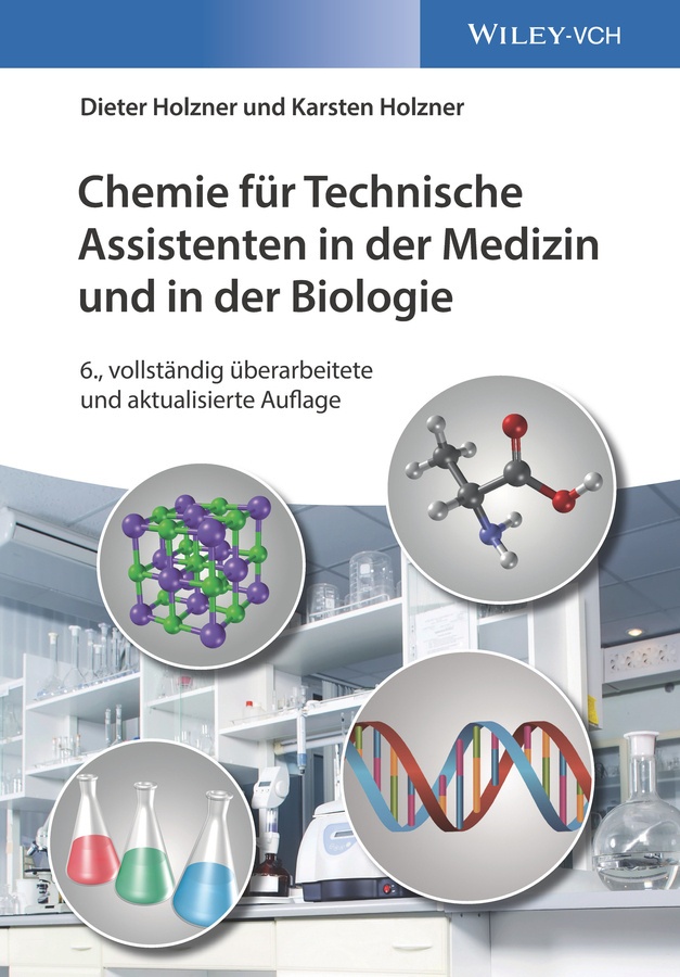 Chemie Für Technische Assistenten In Der Medizin Und In Der Biologie - Dieter Holzner  Karsten Holzner  Kartoniert (TB)