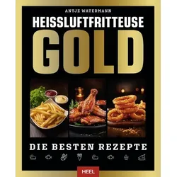 Heißluftfritteuse GOLD Kochbuch