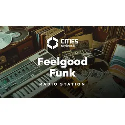 Cities: Skylines II - Feelgood Funk Radio