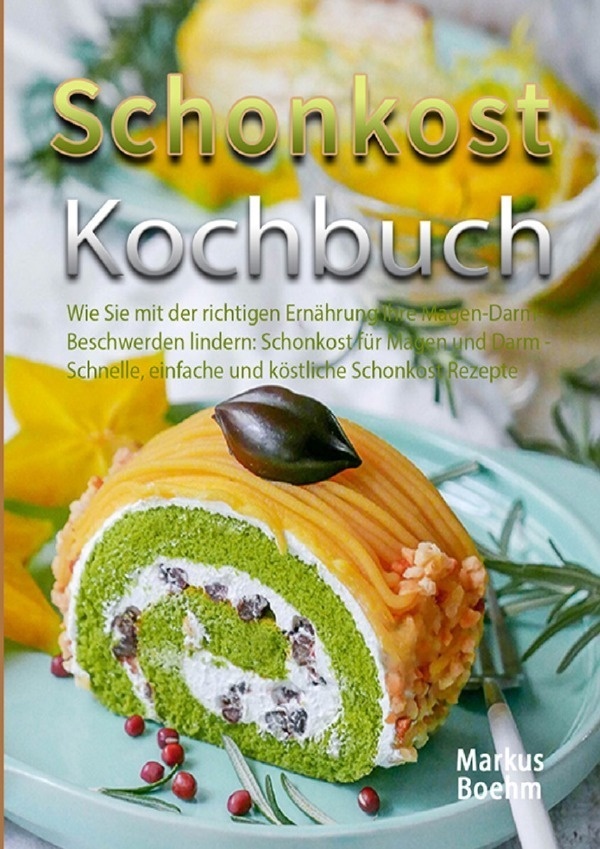 Schonkost Kochbuch - Markus Boehm  Kartoniert (TB)