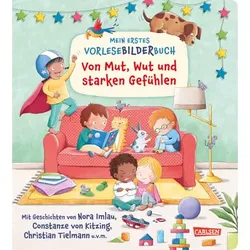 CARLSEN Mein erstes Vorlese-Bilder-Buch: Von Mut, Wut und starken Gefühlen