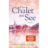 Nova MD Das Chalet am See: Roman SPIEGEL-Bestseller-Autorin
