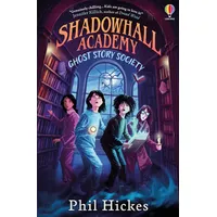 Usborne Verlag Shadowhall Academy: Ghost Story Society
