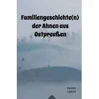 Epubli Familiengeschichte(n) der Ahnen aus Ostpreußen