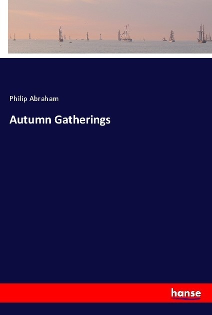 Autumn Gatherings - Philip Abraham  Kartoniert (TB)