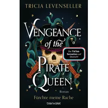 Blanvalet Verlag Vengeance of the Pirate Queen - Fürchte meine Rache: