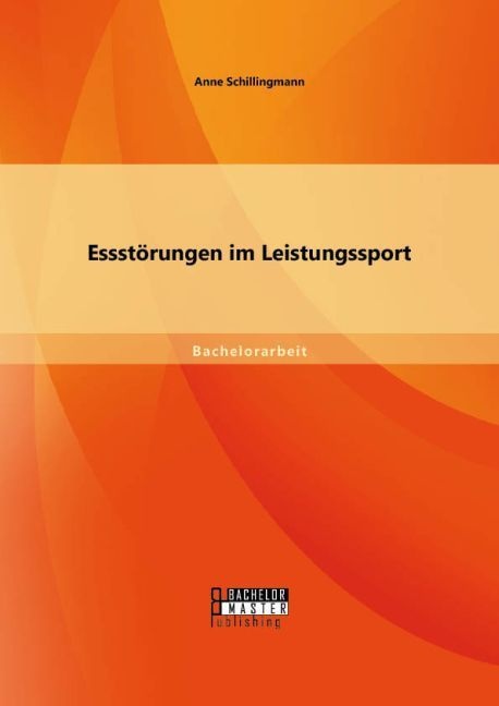 Bachelorarbeit / Essstörungen Im Leistungssport - Anne Schillingmann  Kartoniert (TB)