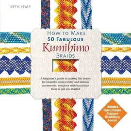 Sourcebooks How to Make 50 Fabulous Kumihimo Braids
