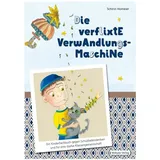 Mabuse-Verlag GmbH Die verflixte Verwandlungsmaschine
