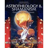 BookSurge Publishing Astrotheology & Shamanism: Christianity's Pagan Roots. (Black & White Edition)