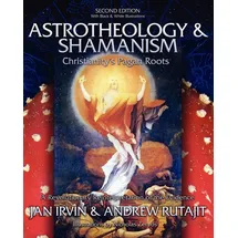 BookSurge Publishing Astrotheology & Shamanism: Christianity's Pagan Roots. (Black & White Edition)