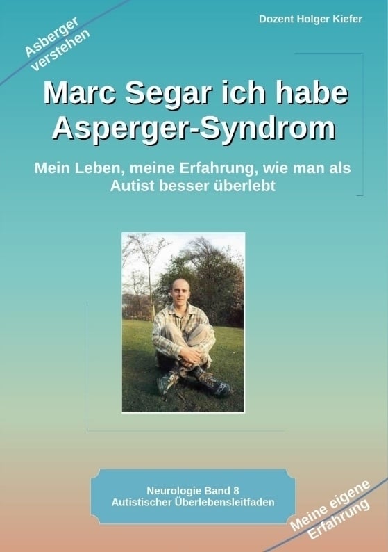 Marc Segar Ich Habe Asperger-Syndrom - Holger Kiefer  Kartoniert (TB)