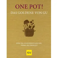 Gräfe und Unzer One Pot! Das Goldene von GU