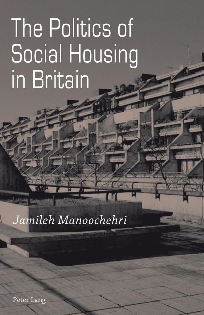Politics of Social Housing in Britain: eBook von Jamileh Manoochehri