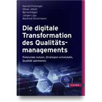 Hanser Fachbuchverlag Die digitale Transformation des Qualitätsmanagements: