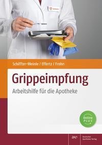 Grippeimpfung  M. 1 Buch  M. 1 Beilage - Martina Schiffter-Weinle  Dennis A. Effertz  Lars Peter Frohn  Kartoniert (TB)
