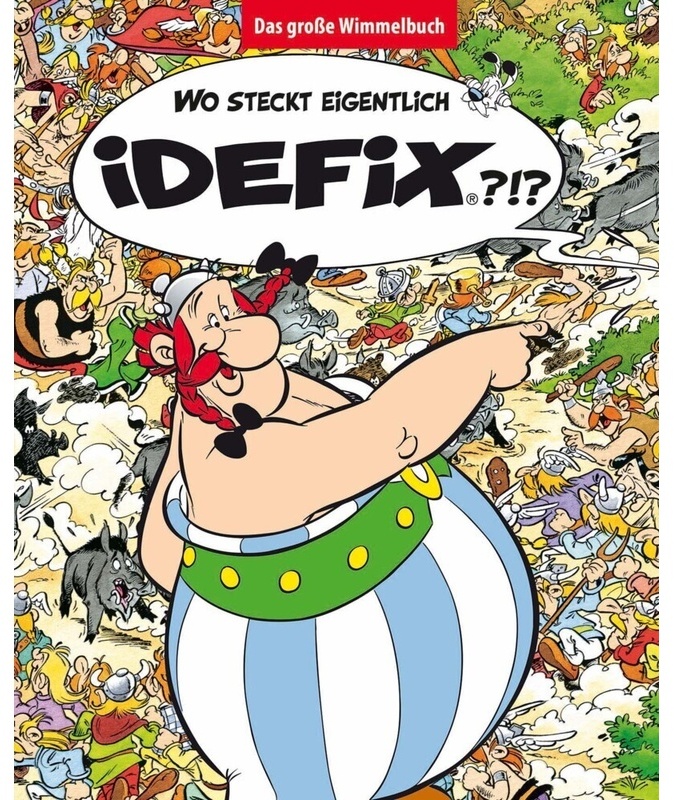 Wo Steckt Eigentlich Idefix? - Das Große Wimmelbuch - Albert Uderzo  René Goscinny  Gebunden