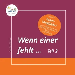 Wenn einer fehlt ... Tipps für Team-Mitglieder