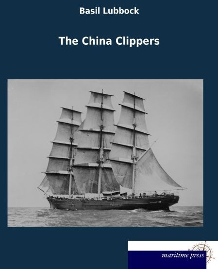 The China Clippers - Basil Lubbock  Kartoniert (TB)
