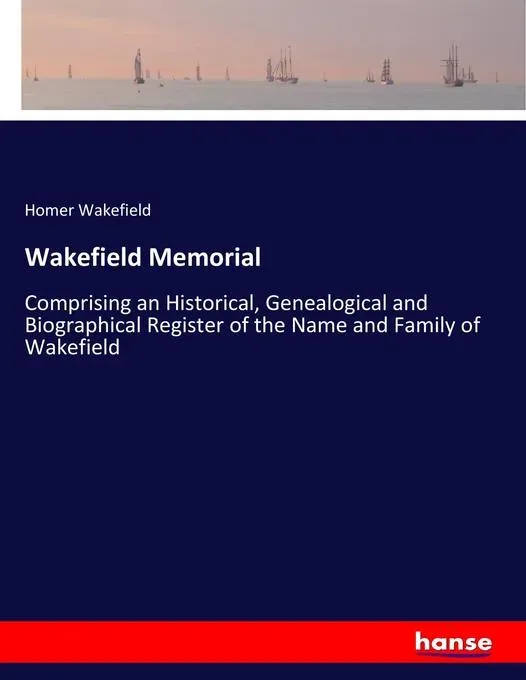 Preisvergleich Produktbild Wakefield Memorial von Homer Wakefield / hansebooks / Taschenbuch