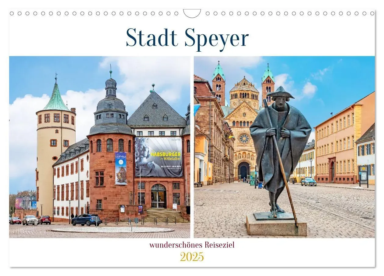 Stadt Speyer - Wunderschönes Reiseziel (Wandkalender 2025 Din A3 Quer)  Calvendo Monatskalender