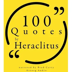 100 Quotes by Heraclitus of Ephesus