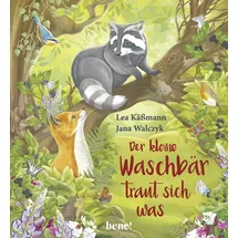 Bene! Der kleine Waschbär traut sich was – ein Bilderbuch für Kinder ab 2 Jahren