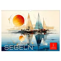 Calvendo Segeln, der Traum beginnt (Wandkalender 2026 DIN A3