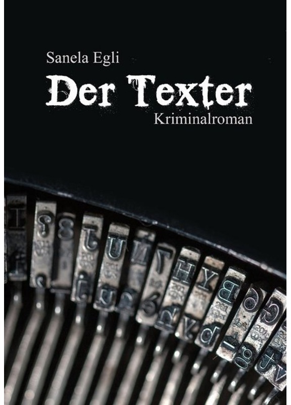 Der Texter - Sanela Egli, Kartoniert (TB)