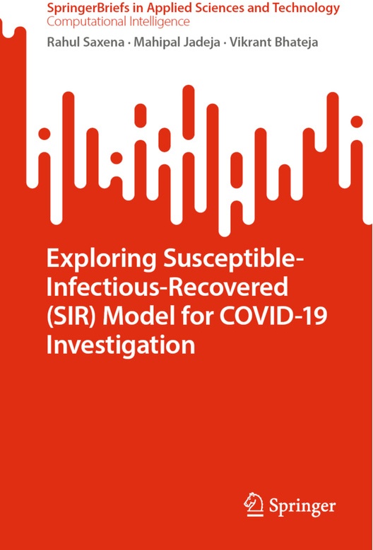 Exploring Susceptible-Infectious-Recovered (Sir) Model For Covid-19 Investigation - Rahul Saxena, Mahipal Jadeja, Vikrant Bhateja, Kartoniert (TB)