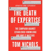 Oxford University Press The Death of Expertise: The Campaign