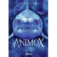 Oetinger Die Stadt der Haie / Animox Bd.3