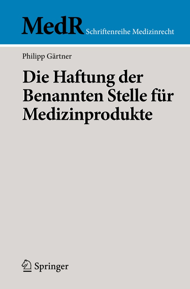 Die Haftung Der Benannten Stelle Für Medizinprodukte - Philipp Gärtner  Kartoniert (TB)