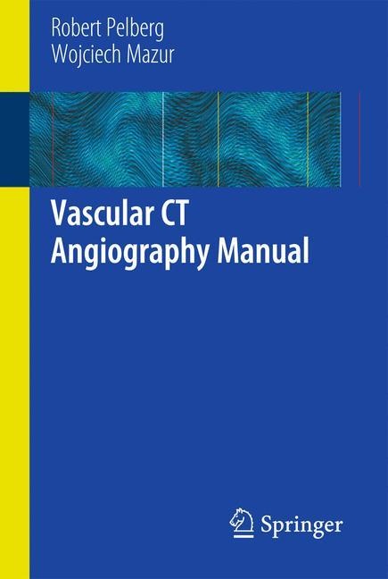 Vascular Ct Angiography Manual - Robert Pelberg  Wojciech Mazur  Kartoniert (TB)
