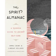 Tarcher The Spirit Almanac: A Modern Guide to Ancient Self-Care