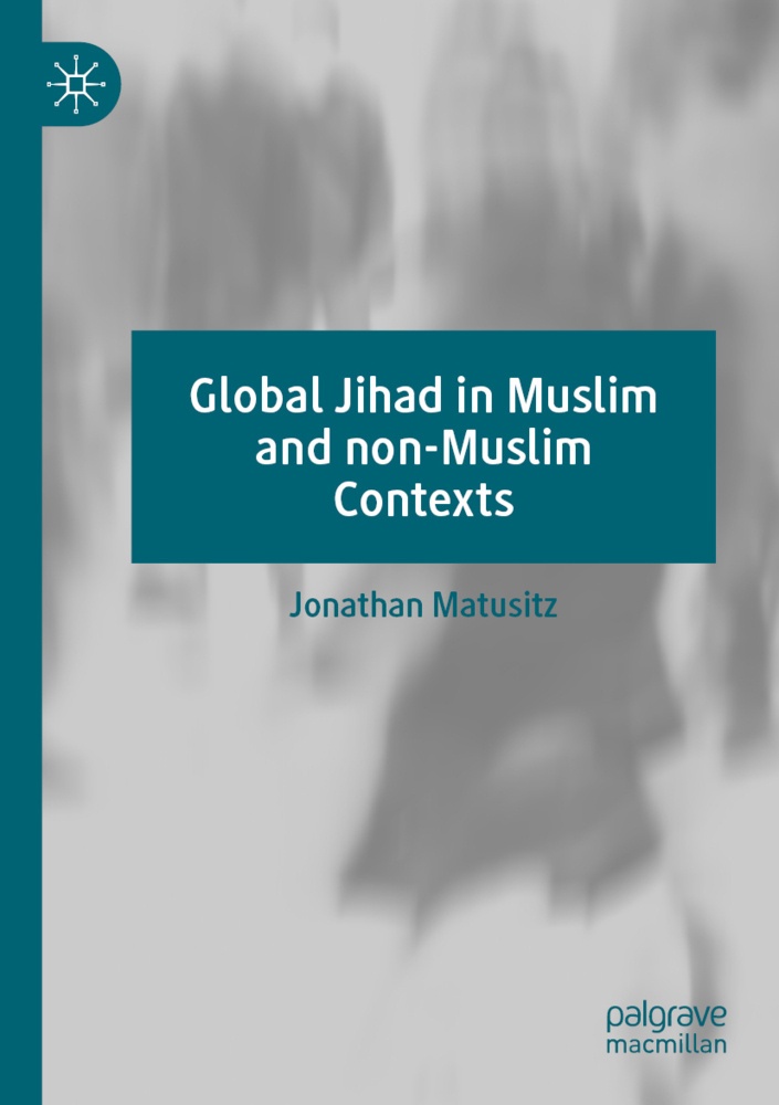 Global Jihad In Muslim And Non-Muslim Contexts - Jonathan Matusitz  Kartoniert (TB)