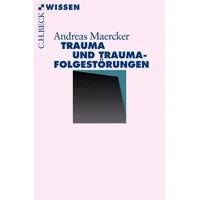 C.H. Beck Verlag Trauma und Traumafolgestörungen