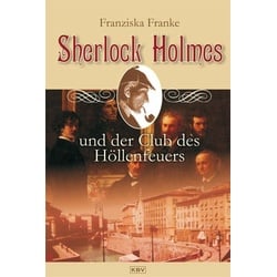 Sherlock Holmes und der Club des Höllenfeuers / Sherlock Holmes Band 2