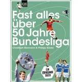 Kiepenheuer & Witsch Fast alles über 50 Jahre Bundesliga