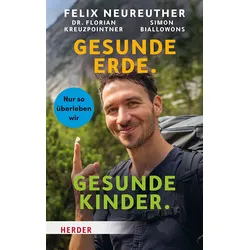 Gesunde Erde. Gesunde Kinder.