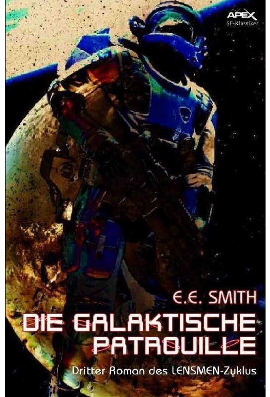 Lensmen-Zyklus / Die Galaktische Patrouille - E. E. Smith, Kartoniert (TB)