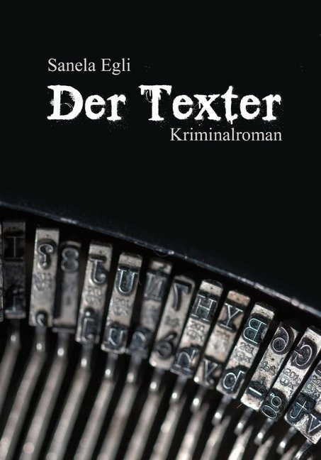 Der Texter - Sanela Egli  Kartoniert (TB)